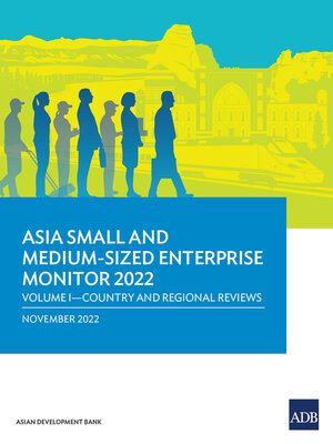 cover image of Asia Small and Medium-Sized Enterprise Monitor 2022, Volume 1